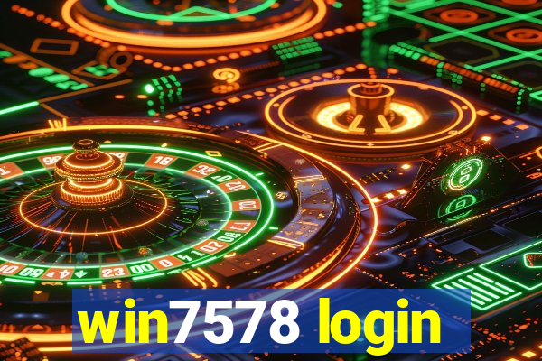 win7578 login